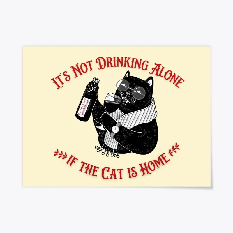 Not Drinking Alone - Vintage Wine Cat 