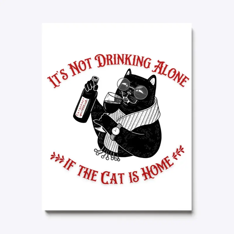 Not Drinking Alone - Vintage Wine Cat 