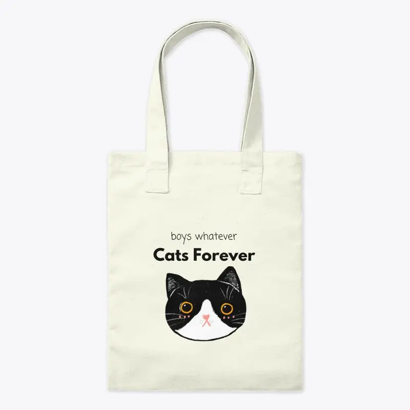 "Boys Whatever Cats Forever" Tuxedo Cat