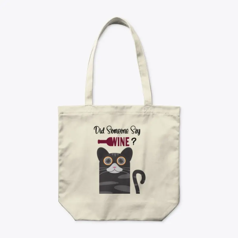 Did Someone Say Wine? -  Wine Cat Gift