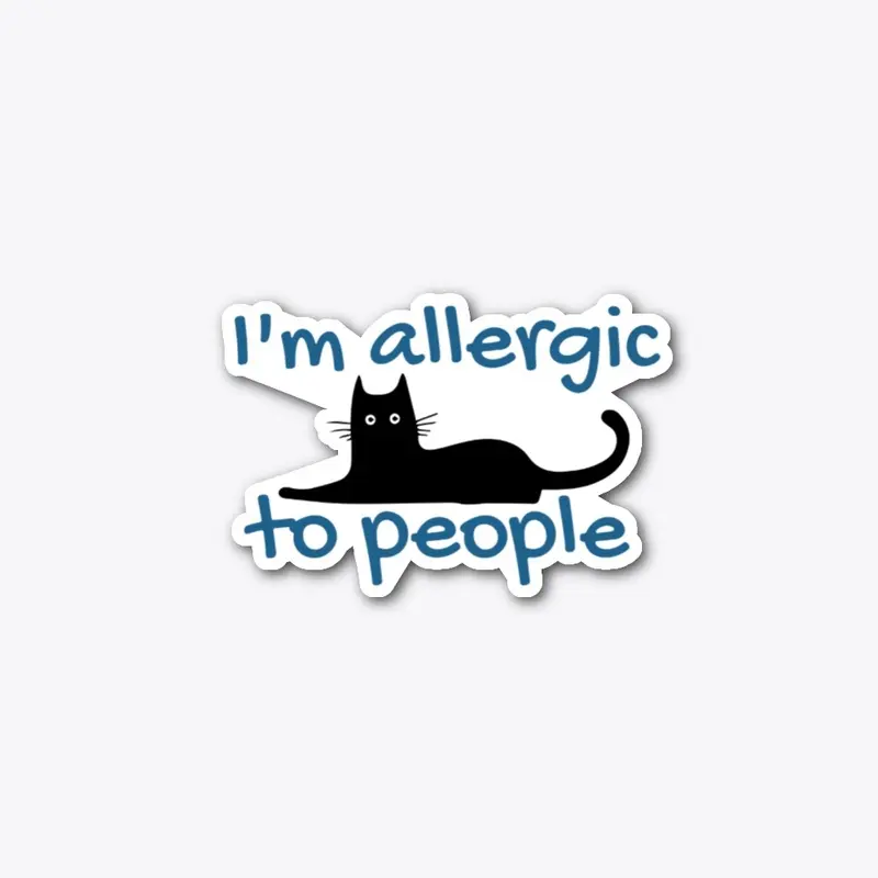 "I'm Allergic To People" Black Cat