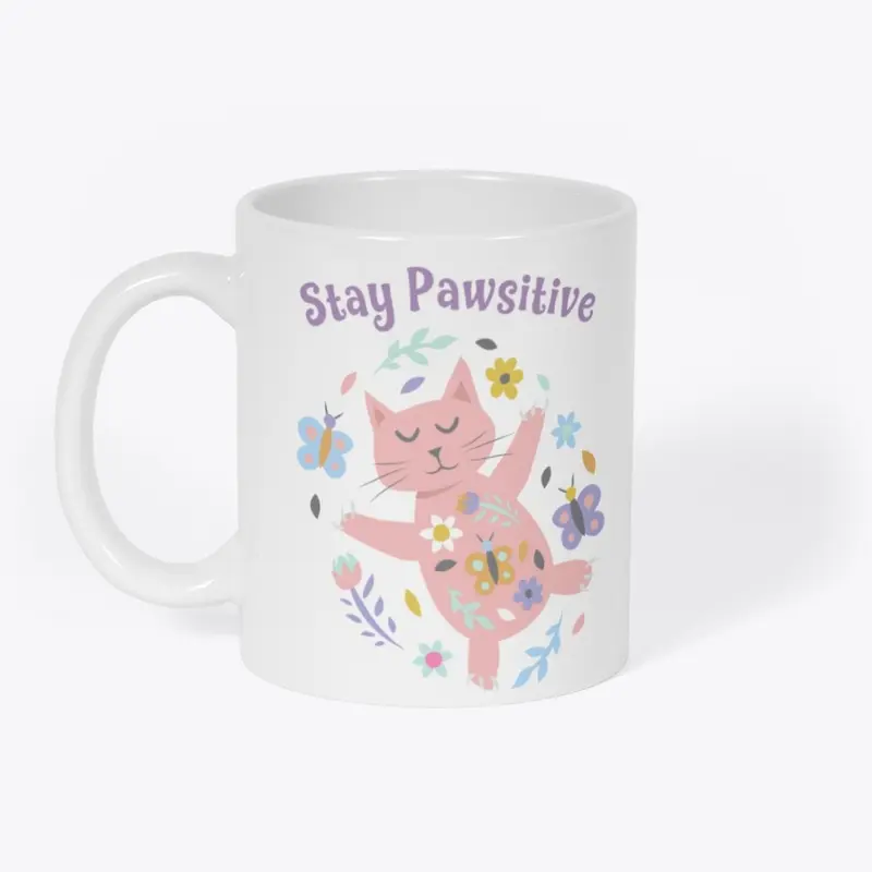 Stay Pawsitive - Cat Flowers Butterfly