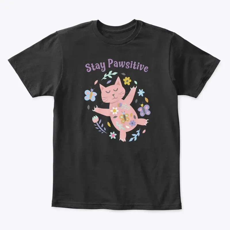 Stay Pawsitive - Cat Flowers Butterfly