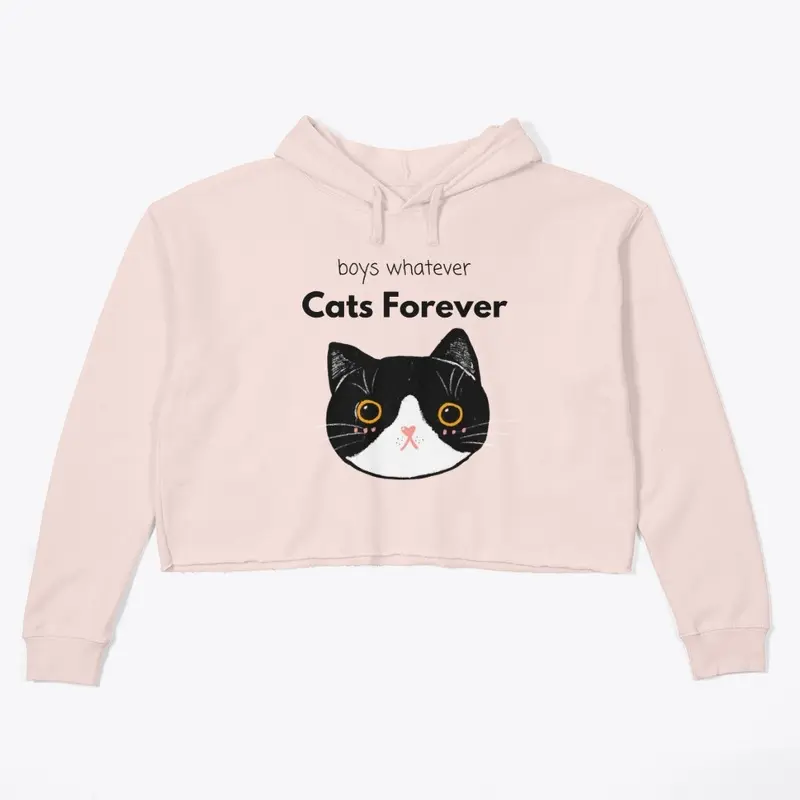 "Boys Whatever Cats Forever" Tuxedo Cat