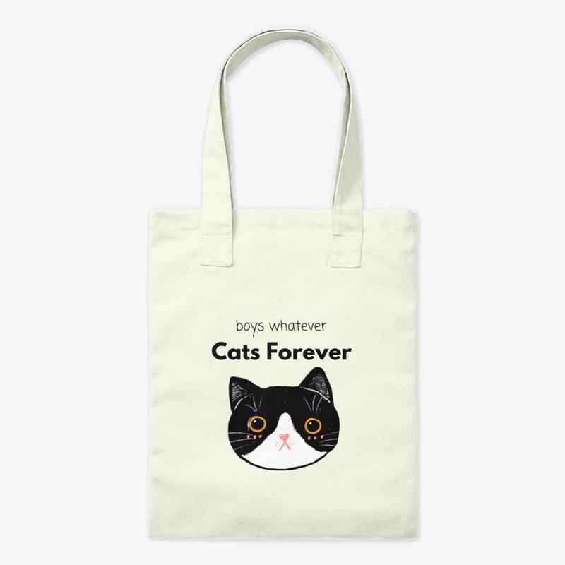 "Boys Whatever Cats Forever" Tuxedo Cat