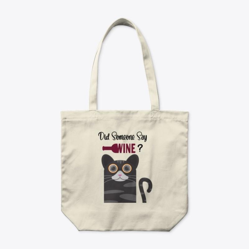 Did Someone Say Wine? -  Wine Cat Gift