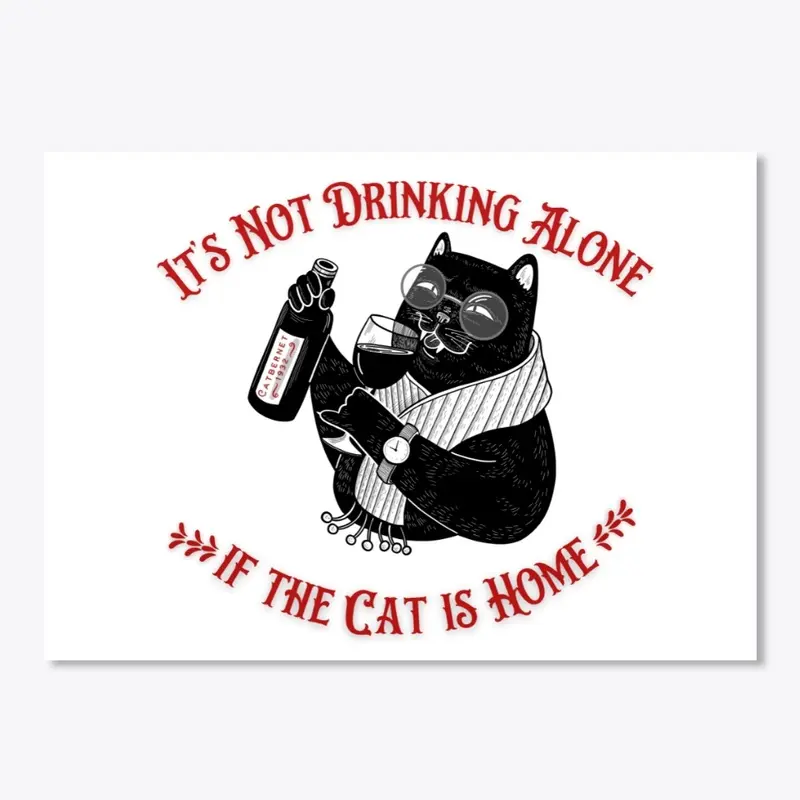 Not Drinking Alone - Vintage Wine Cat 